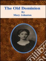 The old dominion. E-book. Formato Mobipocket ebook