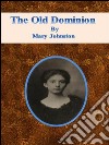 The old dominion. E-book. Formato EPUB ebook