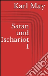 Satan und Ischariot I. E-book. Formato EPUB ebook di Karl May