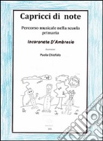 Capricci in note. Percorso musicale nella scuola primaria. E-book. Formato EPUB ebook