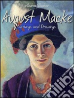 August Macke: paintings and drawings. E-book. Formato EPUB ebook