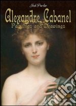 Alexandre Cabanel: paintings and drawings. E-book. Formato EPUB ebook