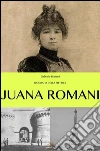 Biografia della pittrice Juana Romani. E-book. Formato PDF ebook