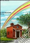 L'arcobaleno. E-book. Formato Mobipocket ebook di Pier Celeste Marchetti