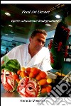 Food art decore. E-book. Formato EPUB ebook di Gerardo Messere