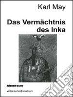 Das Vermächtnis des Inka. E-book. Formato Mobipocket ebook