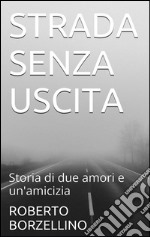 Strada senza uscita. E-book. Formato Mobipocket