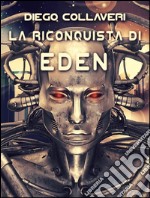 La riconquista di Eden. E-book. Formato Mobipocket