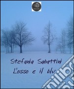 L'osso e il blu. E-book. Formato EPUB