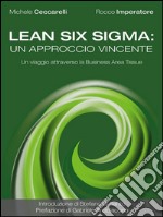 Lean Six Sigma: un approccio vincente. Un viaggio attraverso la Business Area Tissue. E-book. Formato EPUB ebook