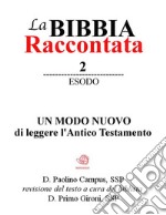 La Bibbia raccontata - Esodo . E-book. Formato EPUB ebook