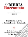 La Bibbia raccontata - Esodo . E-book. Formato PDF ebook di Paolino Campus