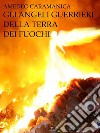 Gli angeli guerrieri della Terra dei Fuochi. E-book. Formato EPUB ebook