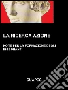 La ricerca-azione. Note per la formazione degli insegnanti. E-book. Formato EPUB ebook di Emanuele Isidori