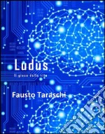 Ludus. Il gioco della vita. E-book. Formato EPUB ebook