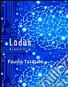 Ludus. Il gioco della vita. E-book. Formato Mobipocket ebook di Fausto Taraschi