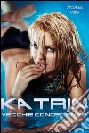Katrin Vecchie Conoscenze. E-book. Formato EPUB ebook di Andrea Vsex