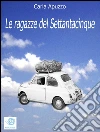 Le ragazze del Settantacinque. E-book. Formato EPUB ebook di Carla Apuzzo