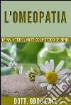 L'omeopatia - Le malattie guarite col metodo dei simili. E-book. Formato EPUB ebook