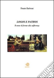 Logos e pathos. E-book. Formato Mobipocket ebook di Renato Barbruni