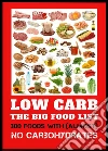 Low Carb - The Big Food List - 300 foods with (almost) no carbohydrates -The easy way to lose weight without a diet plan. E-book. Formato EPUB ebook di Cyrill Linkmann