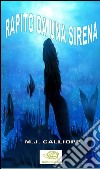 Rapito da una sirena. E-book. Formato EPUB ebook