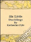 Six little ducklings. E-book. Formato EPUB ebook