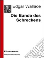 Die bande des schreckens. E-book. Formato EPUB ebook