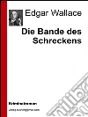 Die bande des schreckens. E-book. Formato EPUB ebook di Edgar Wallace