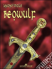 Beowulf. E-book. Formato EPUB ebook di Anonymous