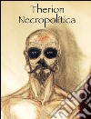 Necropolítica. E-book. Formato EPUB ebook di Therion