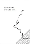 Povera spia. E-book. Formato Mobipocket ebook di Franco Mimmi