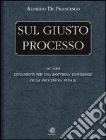 Sul giusto processo. E-book. Formato PDF ebook