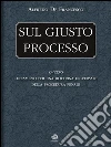 Sul giusto processo. E-book. Formato PDF ebook di Alfredo De Francesco