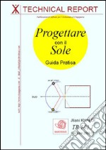 Progettare con il sole. E-book. Formato PDF ebook