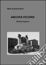 ANCORA RICORDI - Ricordi di guerra. E-book. Formato EPUB ebook