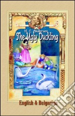 The Ugly Duckling:  English & Bulgarian. E-book. Formato EPUB ebook