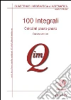 100 integrali calcolati passo-passo. E-book. Formato PDF ebook di Jilani Khaldi