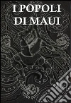 I popoli di Maui. E-book. Formato Mobipocket ebook di Riko Tattoo