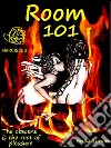 Room 101 - The Obscene is the Root of Pleasure -The obscene is the root of pleasure. E-book. Formato EPUB ebook