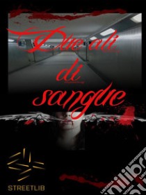 Due ali di sangue. E-book. Formato Mobipocket ebook di Elèonore G. Liddell