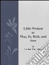 Little women. E-book. Formato Mobipocket ebook di Louisa May Alcott