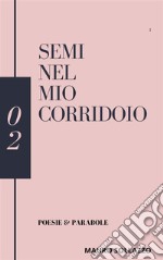 Semi nel mio corridoio. E-book. Formato EPUB ebook