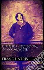 Life and confessions of Oscar Wilde. E-book. Formato EPUB ebook