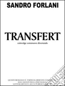 Transfert. E-book. Formato EPUB ebook di Sandro Forlani