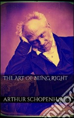 The art of being right. E-book. Formato EPUB ebook