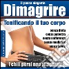 Dimagrire - tonificando il tuo corpo. E-book. Formato EPUB ebook