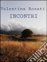 Incontri. E-book. Formato EPUB ebook