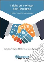 Il digital per lo sviluppo delle PMI italiane. E-book. Formato EPUB ebook