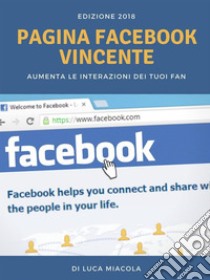 Pagina Facebook Vincente: Edizione 2018. E-book. Formato EPUB ebook di Luca Miacola